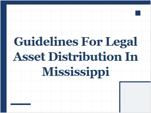 Guidelines for Legal Asset Distribution in Mississippi