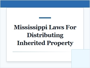 Mississippi Inherited Property Distribution Guidelines