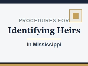 Procedures for Identifying Heirs in Mississippi