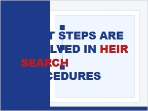 What Steps Are Involved in Heir Search Procedures