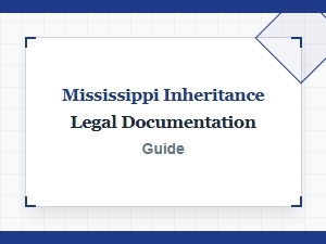 Mississippi Inheritance Legal Documentation Guide